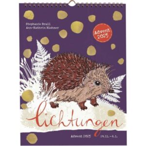 Stephanie Brall, Ann-Kathrin Blohmer - Adventskalender: Lichtungen 2025