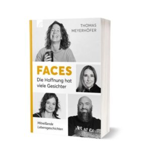 Thomas Meyerhöfer - Faces - Die Hoffnung hat viele Gesichter
