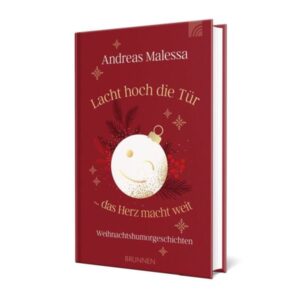 Andreas Malessa - Lacht hoch die Tür ... das Herz macht weit
