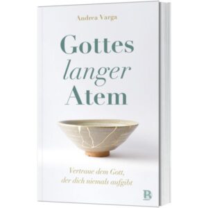 Andrea Varga - Gottes langer Atem