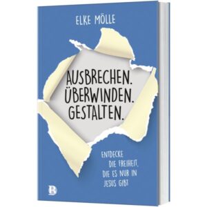 Elke Mölle - Ausbrechen. Überwinden. Gestalten.