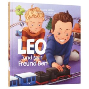 Sabine Kähler, Sarah Schulz - Leo und sein Freund Ben