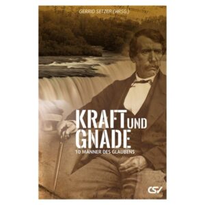 Gerrid Setzer - Kraft und Gnade