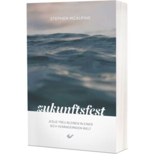 Stephen McAlpine - Zukunftsfest