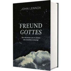 John Lennox - Freund Gottes