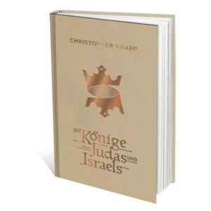 Christopher Knapp - Die Könige von Israel und Juda