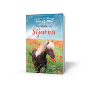 Swantje Schöniger - Isläner im Illertal Band 2: Viel Wirbel um Stjarna