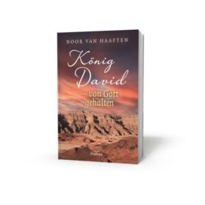 Noor van Haaften - König David: von Gott gehalten