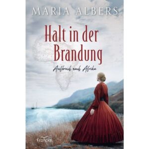 Maria Albers - Halt in der Brandung
