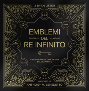 J. Ryan Lister , Anthony M. Benedetto - Emblemi del Re infinito