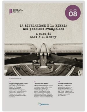 Carl Henry - La Rivelazione e La Bibbia nel pensiero evangelico