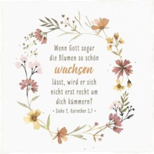 Holzschild quadratisch: Wenn Gott sogar die Blumen...