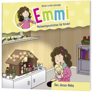 Bärbel Löffel-Schröder - Emmi - Minibuch 12: Das Jesus-Baby