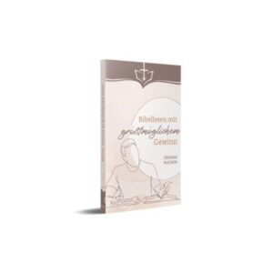 Thomas Watson - Bibellesen mit größtmöglichem Gewinn