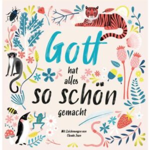 Cecil Frances Alexander, Jean Claude - Gott hat alles so schön gemacht