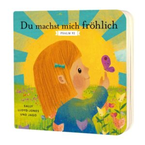Sally Lloyd-Jones Jago - Du machst mich fröhlich