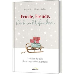 Nicole Schol, Verena Keil - Friede, Freude, Weihnachtsfunkeln