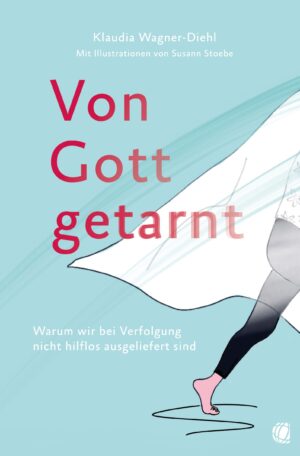 Klaudia Wagner-Diehl - Von Gott getarnt