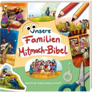 Unsere Familien-Mitmach-Bibel