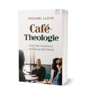 Michael Lloyd - Café-Theologie
