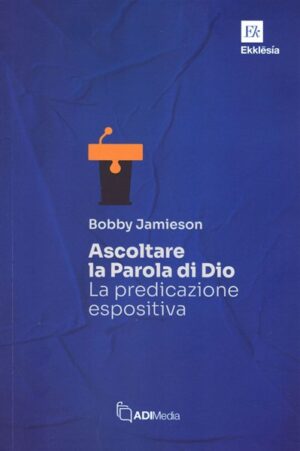 Bobby Jamieson - Ascoltare la Parola di Dio