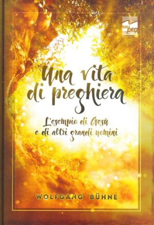 Wolfgang Bühne - Una vita di preghiera