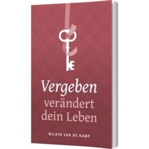 Wilkin van de Kamp - Vergeben verändert dein Leben