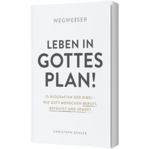 Christoph Köhler - Leben in Gottes Plan