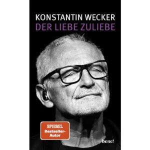 Konstantin Wecker - Der Liebe zuliebe