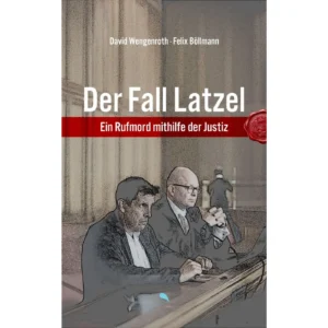 David Wengenroth Felix Böllmann - Der Fall Latzel