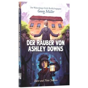 Dave Jackson, Neta Jackson - Der Räuber von Ashley Downs