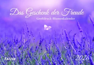 Grossdruckaufstellkalender - Das Geschenk der Freude 2026
