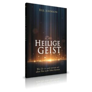 Bill Johnson - Der heilige Geist