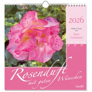 Wandkalender: Rosenduft mit guten Wünschen 2026