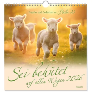 Wandkalender: Sei behütet auf allen Wegen 2026