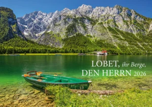 Wandkalender: Lobet, ihr Berge, den Herrn 2026