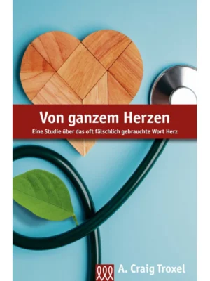 A. Craig Troxel - Von ganzem Herzen