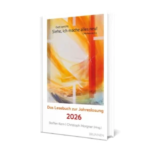 Steffen Kern, Christoph Morgner - Siehe, ich mache alles neu! 2026: Lesebuch