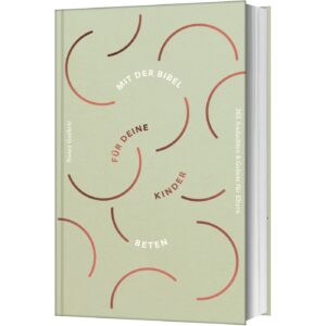 Nancy Guthrie - Mit der Bibel für deine Kinder beten