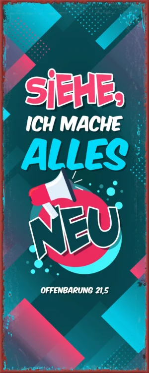 Metallschild: Gott spricht: Siehe, ich mache alles neu - Motiv Comic