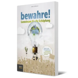 Stefan Hoffmann - bewahre! Gemeinsam für die Schöpfung