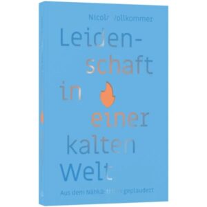 Nicola Vollkommer - Leidenschaft in einer kalten Welt