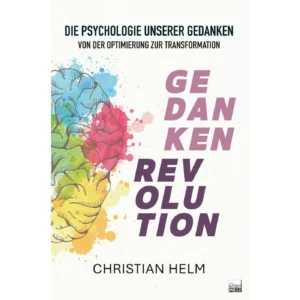 Christian Helm - Gedankenrevolution