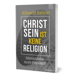 Albrecht Kellner - Christsein ist keine Religion