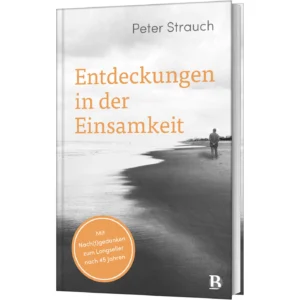 Peter Strauch - Entdeckungen in der Einsamkeit