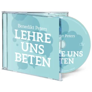 Benedikt Peters - Lehre uns beten (Hörbuch)