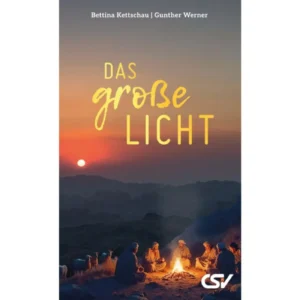 Bettina Kettschau, Gunther Werner - Das große Licht