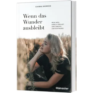 Gianna Wemmer - Wenn das Wunder ausbleibt