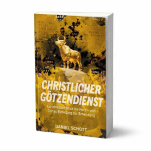 Daniel Schott - Christlicher Götzendienst