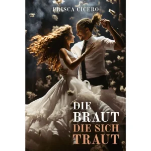 Prisca Cicero Santalena - Die Braut, die sich traut